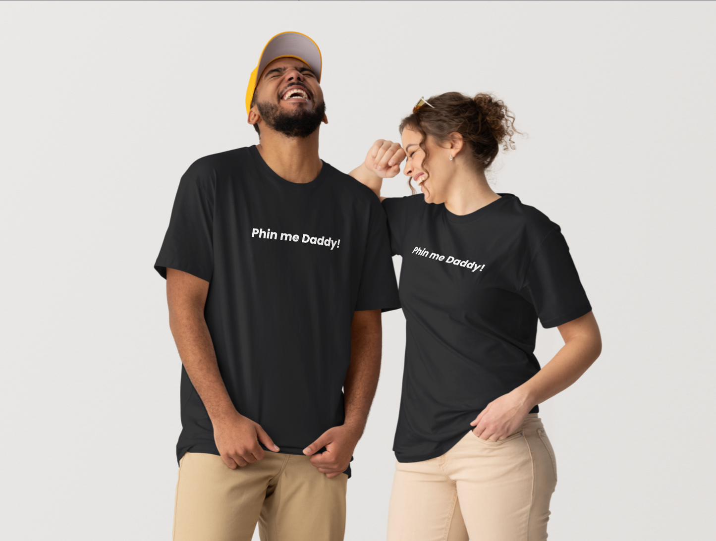 Phin me Daddy t-shirt 100% Cotton Unisex